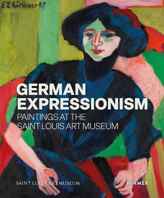 German Expressionism: Paintings at the St. Louis Art Museum,9783777442563