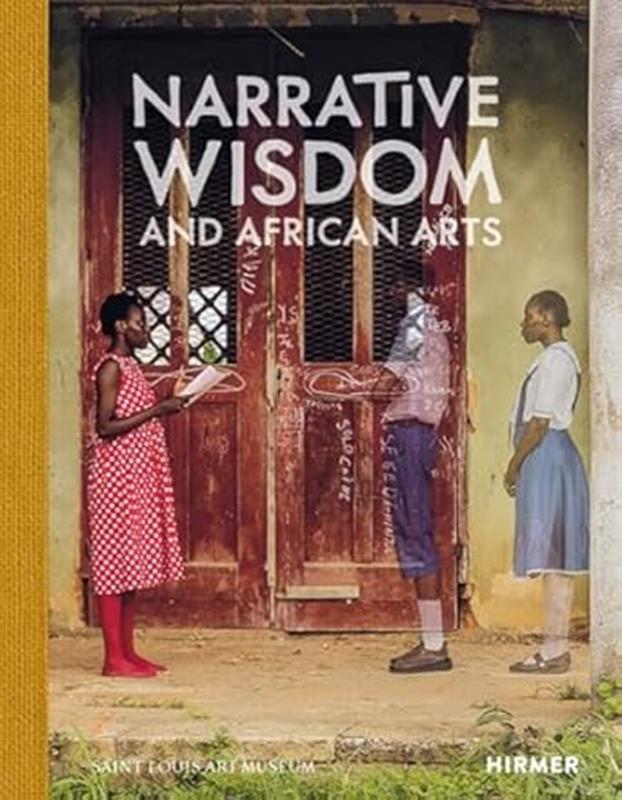 Narrative Wisdom Exhibition Catalog Hardcover