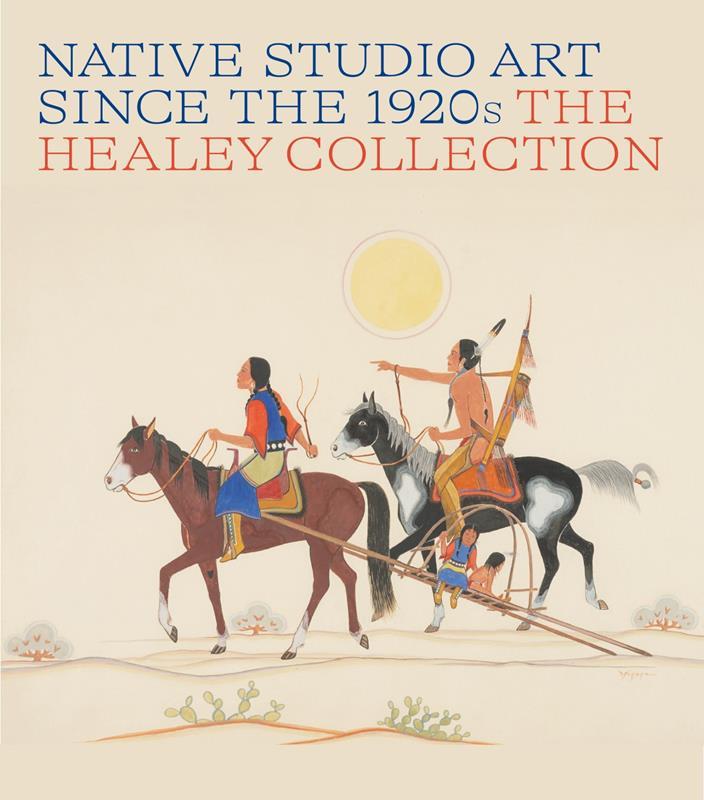 Native Studio Art Since the 1920s, The Healey Collection,9783777444574